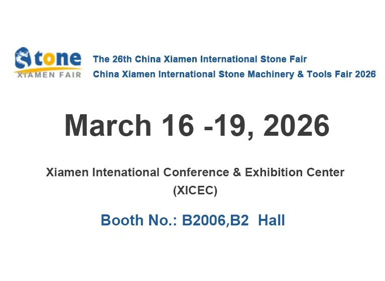 This year too, we will exhibit in the 26th China Xiamen International Stone Fair！ 
